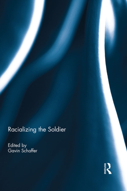 Racializing the Soldier