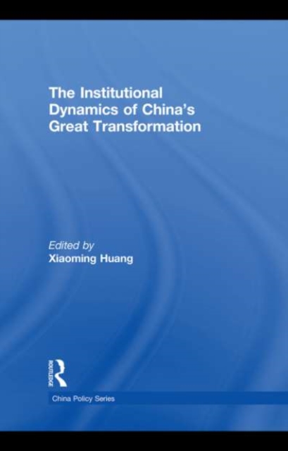 Institutional Dynamics of China's Great Transformation