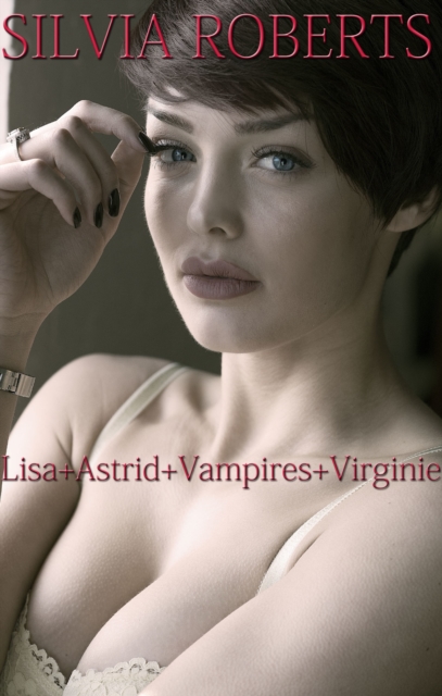 Lisa + Astrid + Vampires + Virginie