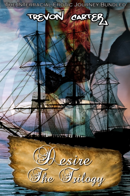 Desire The Trilogy (An Interracial Erotic Romance Bundled)