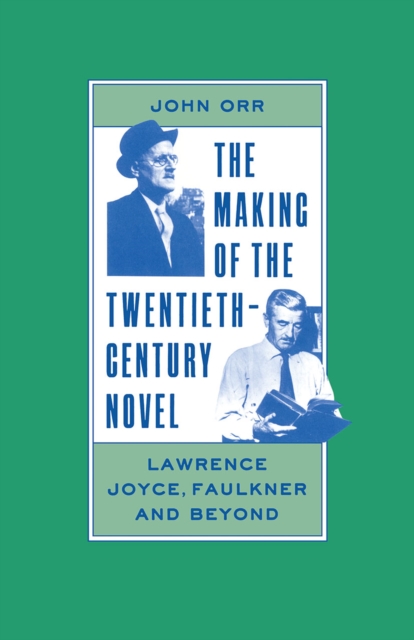 Making of the Twentieth-Century Novel