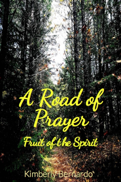 Road of Prayer: Fruits of the Spirit