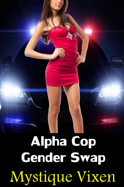 Alpha Cop Gender Swap
