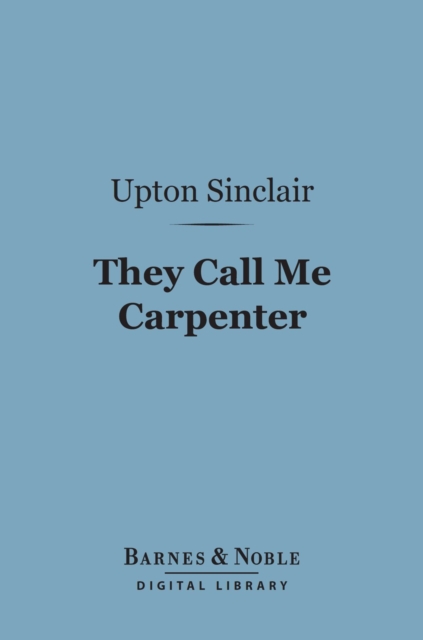 They Call Me Carpenter (Barnes & Noble Digital Library)