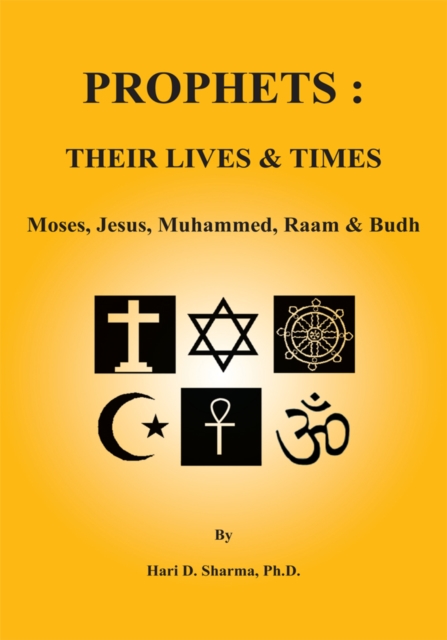 PROPHETS : THEIR LIVES & TIMES