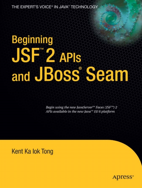 Beginning JSF(TM) 2 APIs and JBoss(R) Seam
