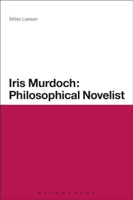 Iris Murdoch: Philosophical Novelist
