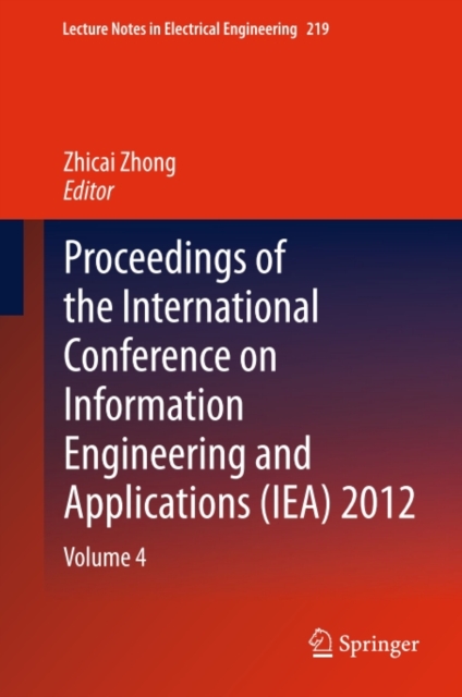 Proceedings of the International Conference on Information Engineering and Applications (IEA) 2012