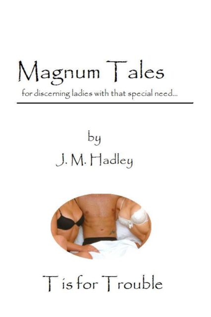 Magnum Tales ~ T is for Trouble