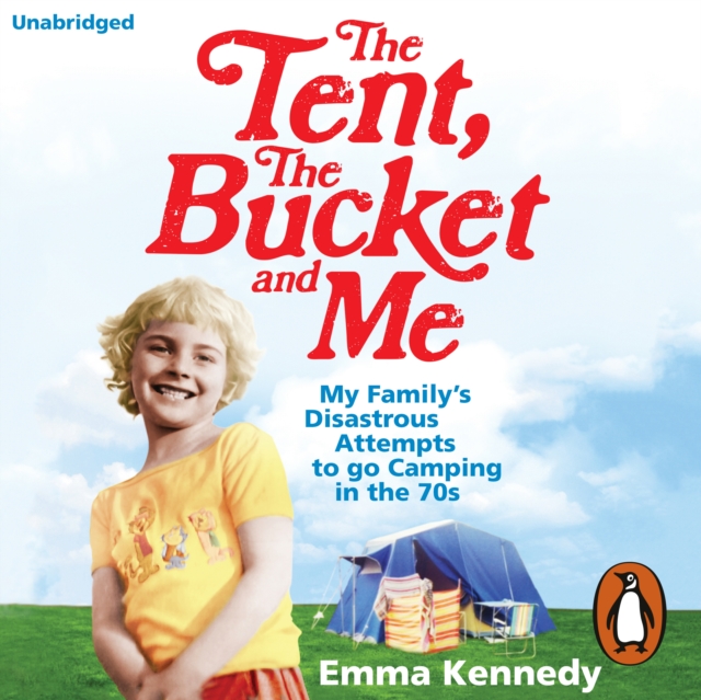 Tent, the Bucket and Me
