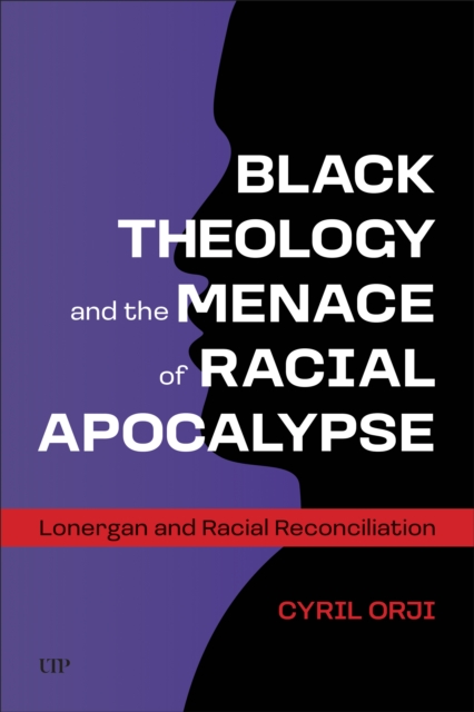 Black Theology and the Menace of Racial Apocalypse