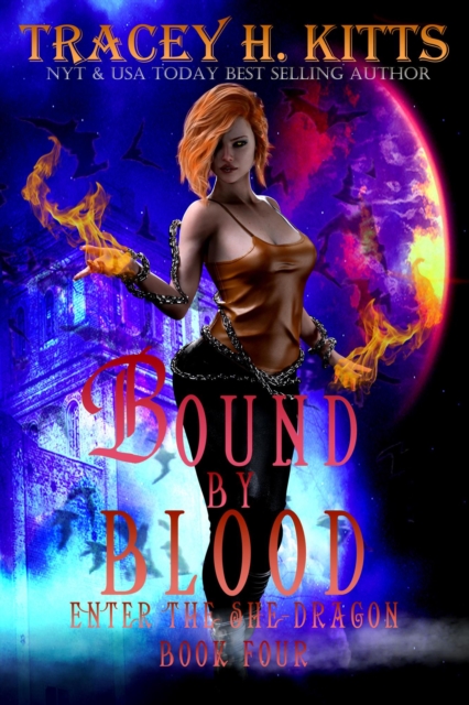 Bound by Blood: Enter the She-Dragon