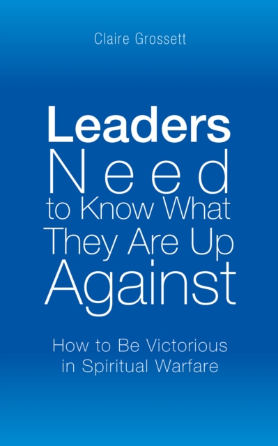 Leaders Need to Know What They Are up Against