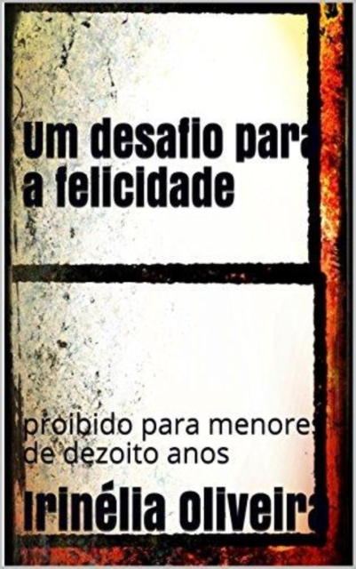 Um desafio para a felicidade