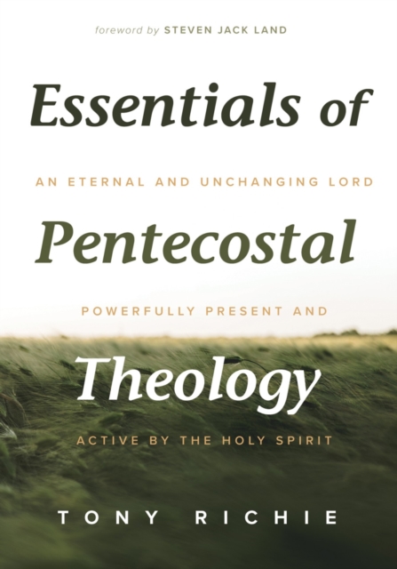 Essentials of Pentecostal Theology