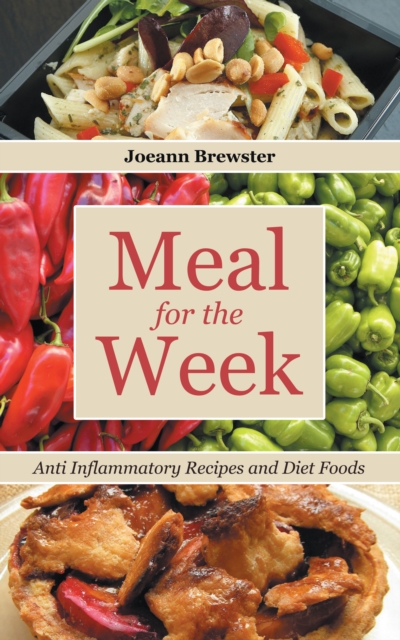 Meal for the Week: Anti Inflammatory Recipes and Diet Foods