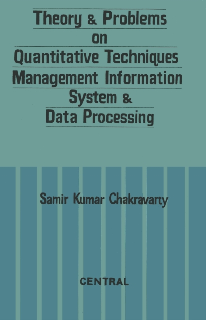 Theory & Problems on Quantitative Techniques Management Information System & Data Processing