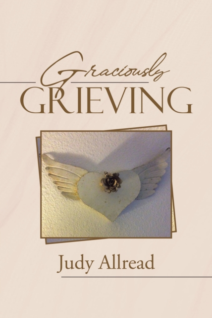 Graciously Grieving