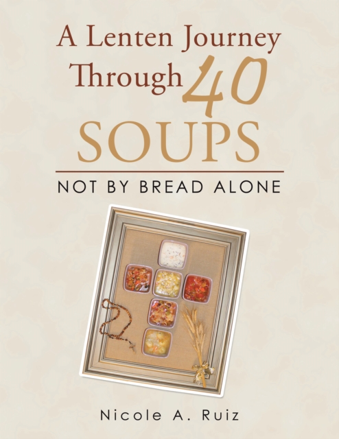 Lenten Journey Through 40 Soups