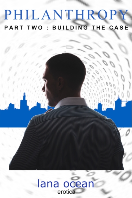 Philanthropy Part Two: Building the Case