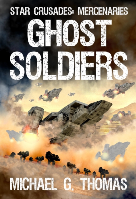 Ghost Soldiers (Star Crusades: Mercenaries, Book 2)
