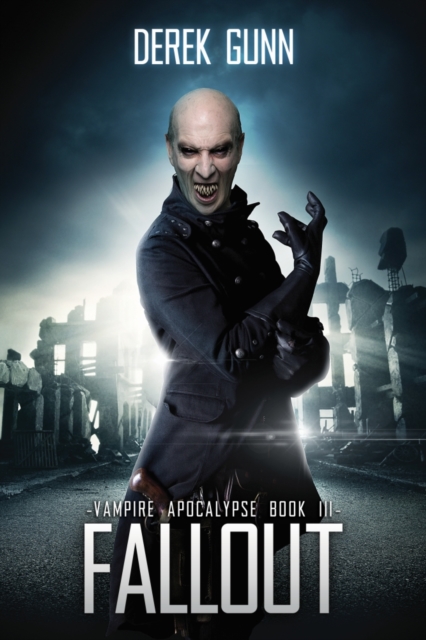Vampire Apocalypse: Fallout (Book 3)