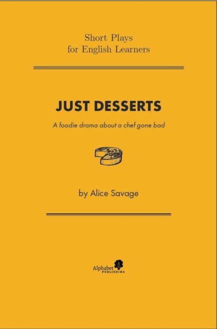 Just Desserts: A Foodie Drama About a Chef Gone Bad