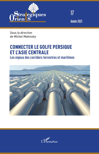 Connecter le golfe Persique et l’Asie centrale