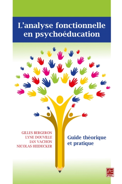 L'analyse fonctionnelle en psychoéducation. Guide théorique et pratique
