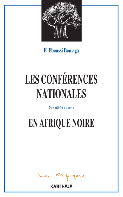 Les conférences nationales en Afrique noire - Une affaire à suivre