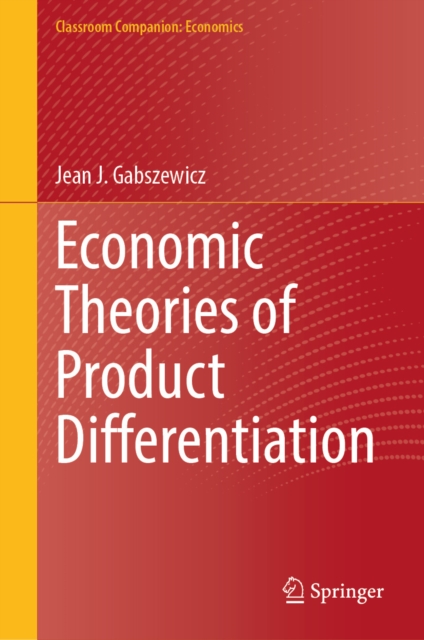 Economic Theories of Product Differentiation