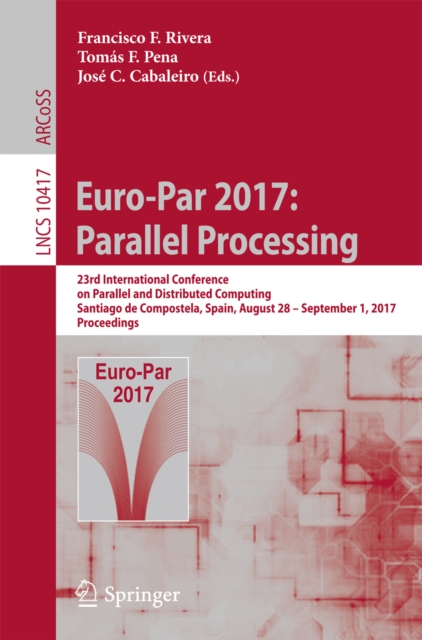 Euro-Par 2017: Parallel Processing