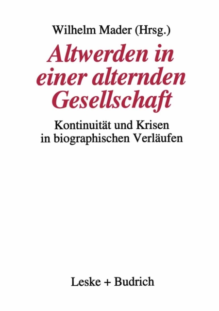 Altwerden in einer alternden Gesellschaft