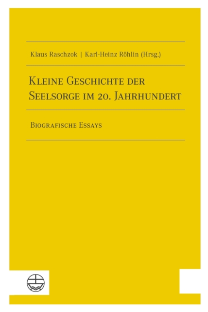 Kleine Geschichte der Seelsorge im 20. Jahrhundert