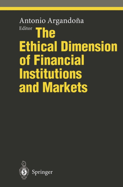 Ethical Dimension of Financial Institutions and Markets