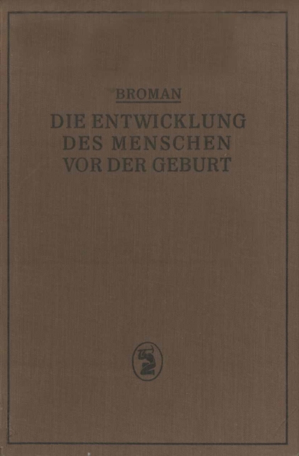 Die Entwicklung des Menschen vor der Geburt
