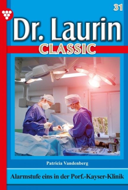Dr. Laurin Classic 31 – Arztroman