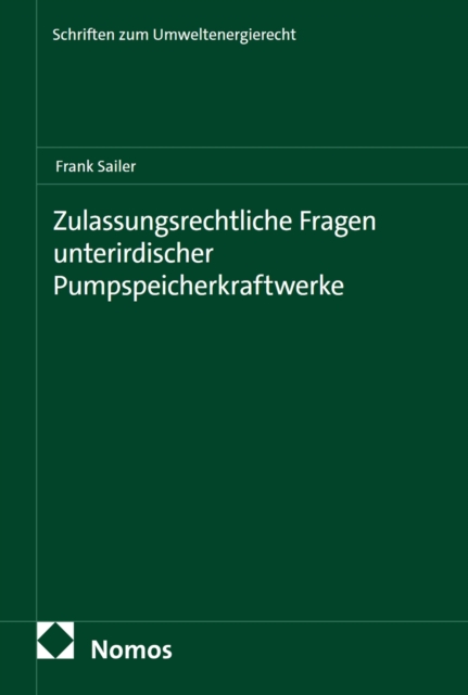 Zulassungsrechtliche Fragen unterirdischer Pumpspeicherkraftwerke
