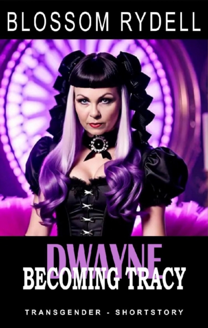 Dwayne - Becoming Tracy