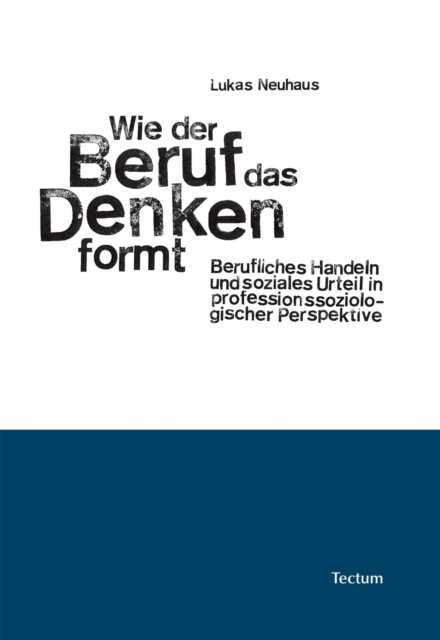 Wie der Beruf das Denken formt