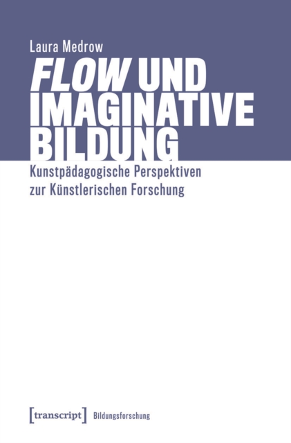»Flow« und Imaginative Bildung