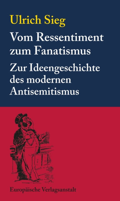 Vom Ressentiment zum Fanatismus