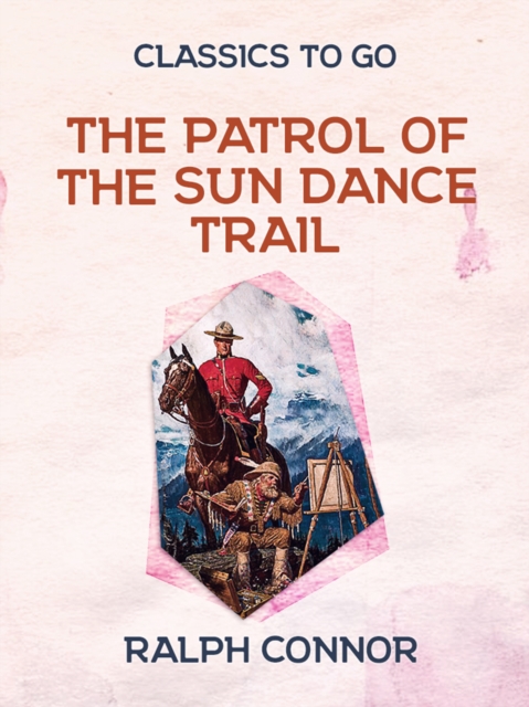 Patrol of the Sun Dance Trail