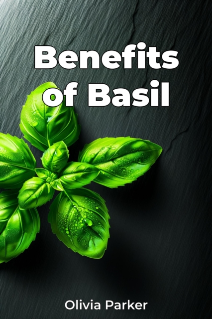 Benefits of Basil