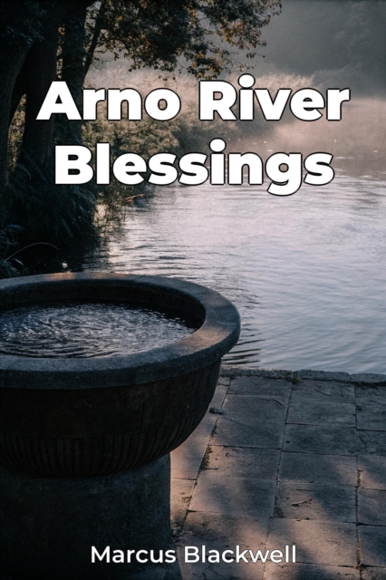 Arno River Blessings