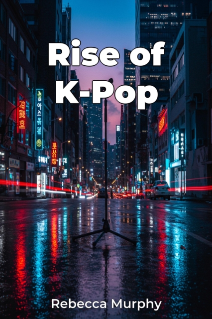 Rise of K-Pop
