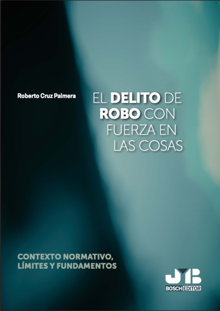 El delito de robo con fuerza en las cosas