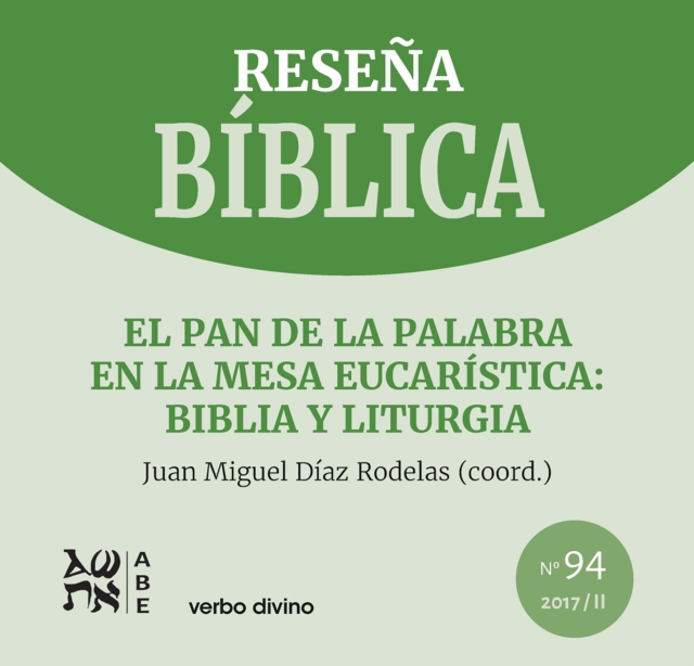El pan de la Palabra en la mesa eucarística: Biblia y liturgia