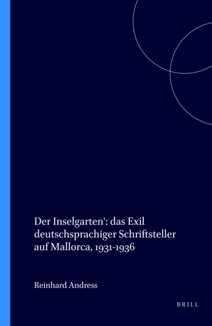Inselgarten': das Exil deutschsprachiger Schriftsteller auf Mallorca, 1931-1936