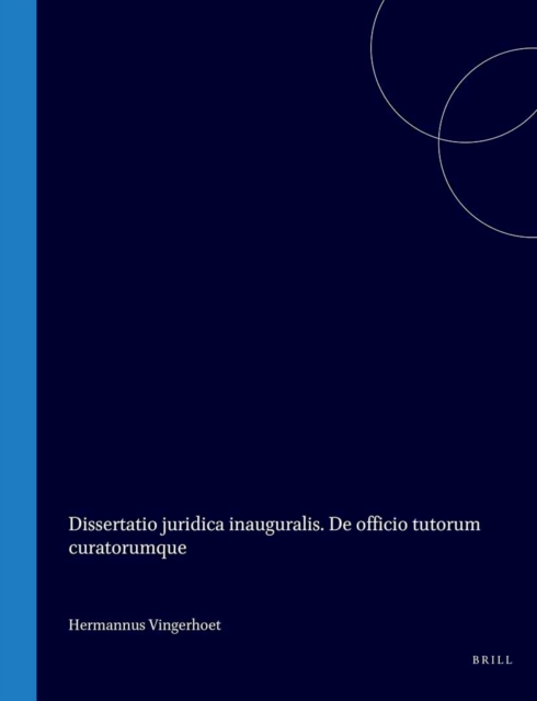 Dissertatio juridica inauguralis. De officio tutorum curatorumque